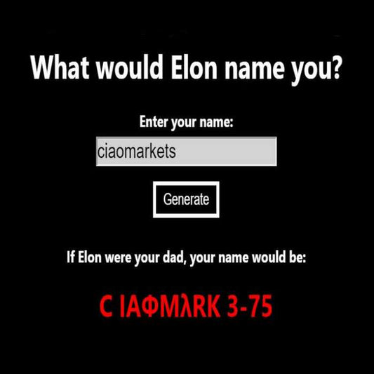 Ciaomarkets | Elon Musk Name Generator