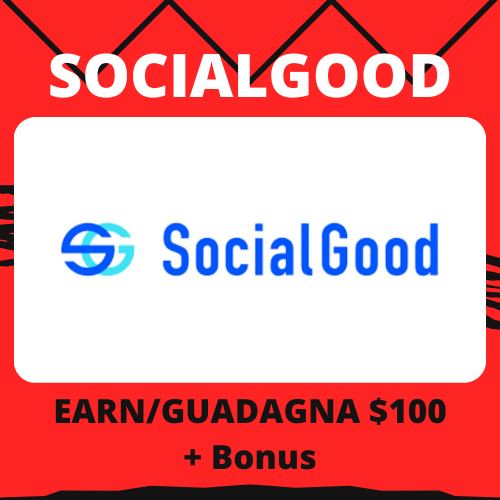 SOCIALGOOD: EARN $100 + Bonus