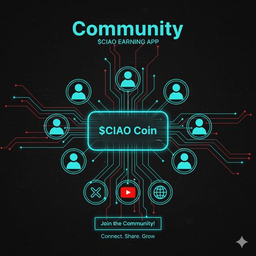 Community | $CIAO EARNING APP | $CIAO COIN | CIAOMARKETS ECOSYSTEM | $CIAO STORE