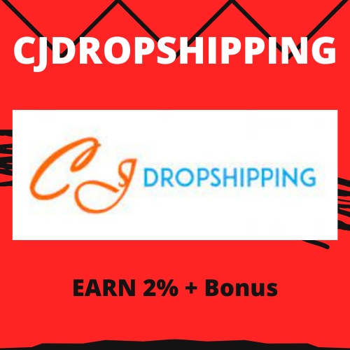 CJDROPSHIPPING: EARN 2% + Bonus
