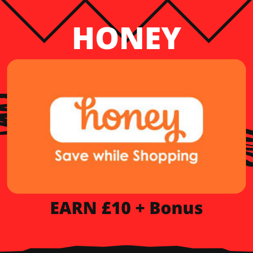 HONEY: EARN £10 + Bonus