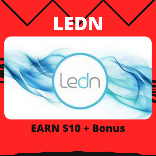 LEDN: EARN $10 + Bonus