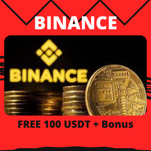 BINANCE: FREE 100 USDT + Bonus